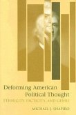 Deforming American Political Thought Deforming American Political Thought
