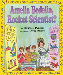 Amelia Bedelia, Rocket Scientist? - Parish, Herman