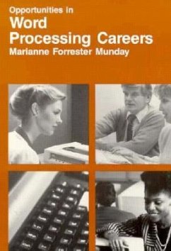 Opportunities in Word Processing Careers - Munday, Marianne Forrester; Mundy, Marianne F.