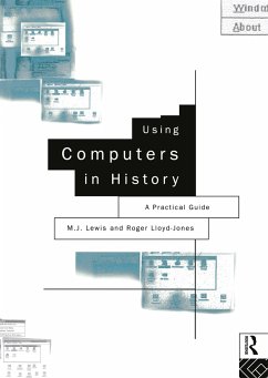 Using Computers in History - Lewis, M J; Lloyd-Jones, Roger