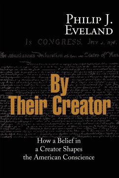 By Their Creator - Eveland, Philip J.