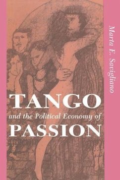 Tango And The Political Economy Of Passion - Savigliano, Marta