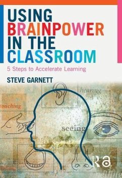 Using Brainpower in the Classroom - Garnett, Steve