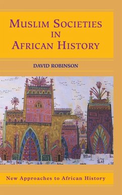 Muslim Societies in African History - Robinson, David