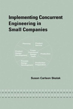 Implementing Concurrent Engineering in Small Companies - Skalak, Susan