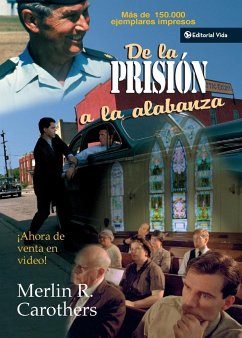 de la Prision a la Alabanza - Carothers, Merlin R.