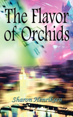 The Flavor of Orchids - Henriksen, Sharon