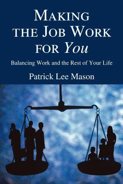 Making the Job Work for You - Mason, Patrick Lee