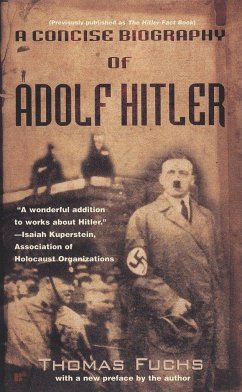 A Concise Biography of Adolf Hitler - Fuchs, Thomas