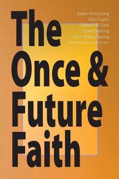 The Once & Future Faith - Funk, Robert W.; Armstrong, Karen; Spong, John Shelby