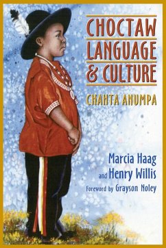 Choctaw Language and Culture - Haag, Marcia; Willis, Henry