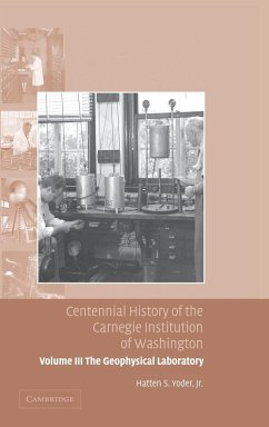 Centennial History of the Carnegie Institution of Washington - Yoder, Hatten S.