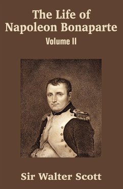 The Life of Napoleon Bonaparte (Volume II) - Scott, Walter
