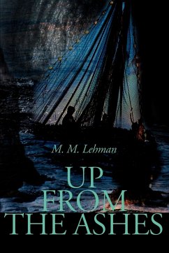 Up from the Ashes - Lehman, M. M.