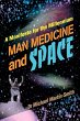 Man Medicine and Space - Bild 1