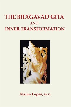 The Bhagavad Gita and Inner Transformation - Lepes, Ph. D. Naina