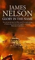 Glory in the Name - Nelson, James L