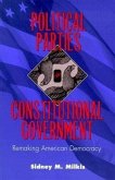 Political Parties and Constitutional Government: Remaking American Democracy