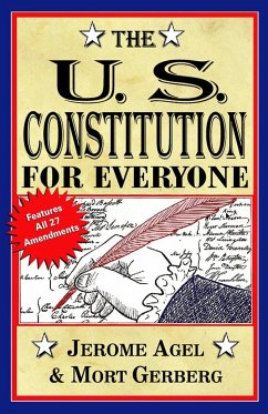 The U.S. Constitution for Everyone - Agel, Jerome B; Gerberg, Mort
