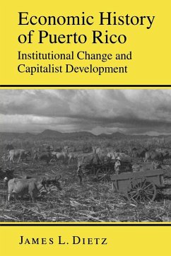 Economic History of Puerto Rico - Dietz, James L.