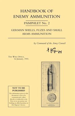 HANDBOOK OF ENEMY AMMUNITION Pamphlet Number 2 - War Office Januray 1941