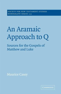 An Aramaic Approach to Q - Casey, Maurice