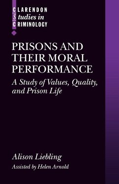 Prisons and Their Moral Performance - Liebling, Alison