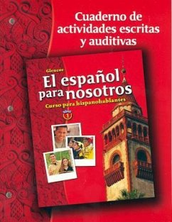 El Español Para Nosotros: Curso Para Hispanohablantes, Level 1, Workbook & Audio Activities Student Edition - McGraw Hill