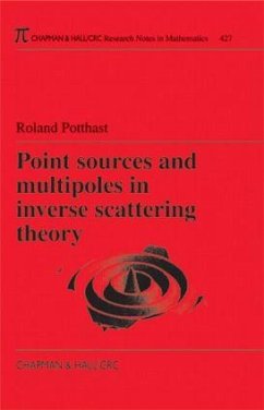 Point Sources and Multipoles in Inverse Scattering Theory - Potthast, Roland