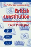 The Politics Today companion to the British Constitution