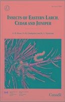 Insects of Eastern Larch, Cedar and Juniper - Rose, A. H.; Linquist, O. H.; Nystrom, K. L.