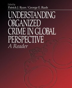 Understanding Organized Crime in Global Perspective - Ryan, Patrick J. / Rush, George E. (eds.)