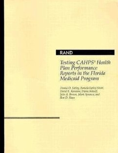 Testing CAHPS Health Plan Performance Reports in the Florida Medicaid Program - Farley, Donna O; Short, Pamela Farley; Kanouse, David E; Schoeff, Diane; Brown, Julie A