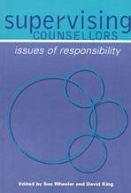 Supervising Counsellors - Wheeler, Sue / King, David (eds.)