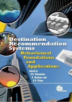 Destination Recommendation Systems - Fesenmaier, Daniel R; Wöber, Karl W; Werthner, Hannes