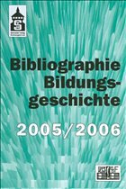 Bibliographie Bildungsgeschichte 2005 /2006 - Bibliothek f. bildungsgeschichtliche Forschung (Hrsg.)