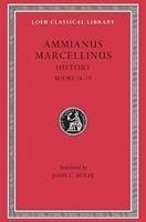 History, Volume I - Ammianus Marcellinus