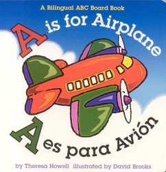 A is for Airplane/A Es Para Avion - Howell, Theresa