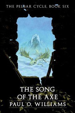 The Song of the Axe - Williams, Paul O