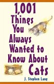 1,001 Things You Always Wanted to Know about Cats