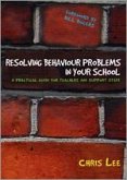 Resolving Behaviour Problems in Your School