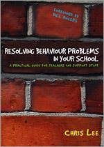 Resolving Behaviour Problems in Your School - Lee, Chris