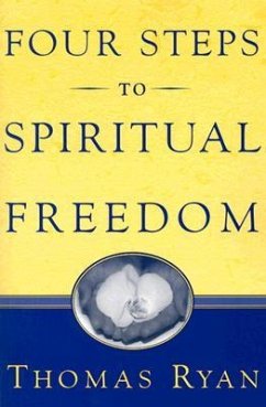 Four Steps to Spiritual Freedom - Ryan, Thomas