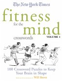 The New York Times Fitness for the Mind Crosswords Volume 1