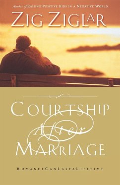 Courtship After Marriage - Ziglar, Zig