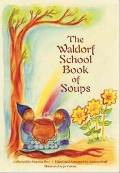 The Waldorf School Book of Soups - Post, Marsha; Huff, Andrea