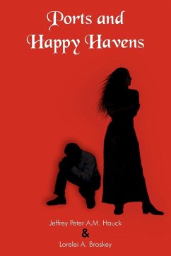 Ports and Happy Havens - Hauck, Jeffrey Peter A. M.; Broskey, Lorelei A.