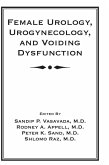 Female Urology, Urogynecology, and Voiding Dysfunction