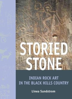 Storied Stone: Indian Rock Art in the Black Hills Country - Sundstrom, Linea