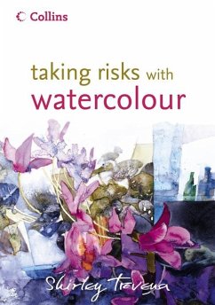 Taking Risks with Watercolour - Trevena, Shirley